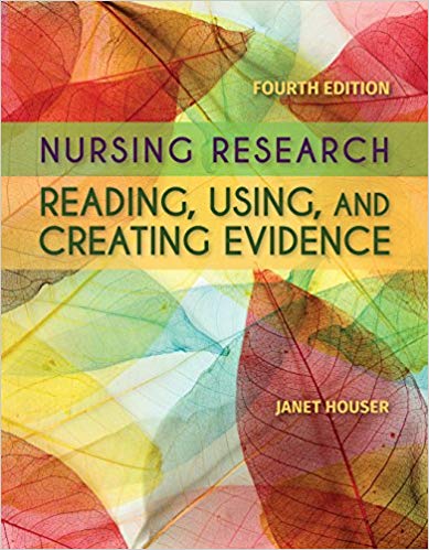 Nursing Research Reading, Using and Creating Evidence